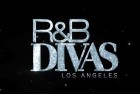 R&B Divas Los Angeles – Season 1